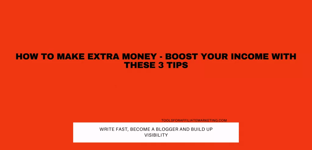 How To Make Extra Money - Boost Your Income With These Tips