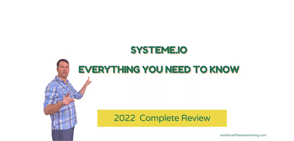 Systeme.io: Everything You Need to Know - 2022 Review