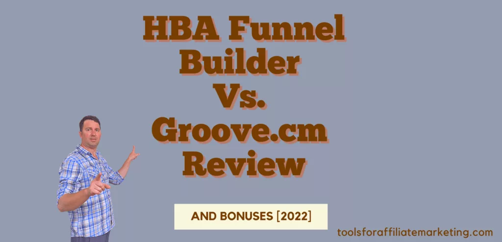 HBA Funnel Builder Vs. Groovefunnels Review