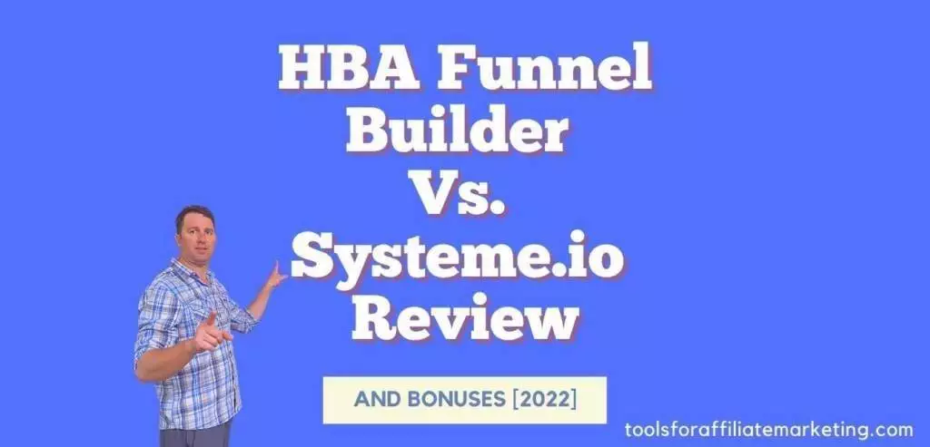 HBA Funnel Builder Vs. Systeme.io - 2022 Review