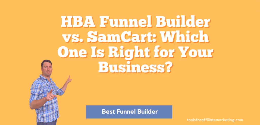 HBA Funnel Builder vs. SamCart: Which One Is Right for Your Business?